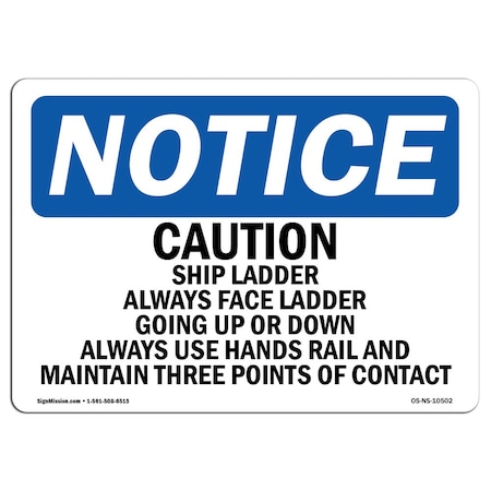 Signmission OSHA Notice, 5" Height, Caution Ship Ladder Always Face Ladder Going Sign, 7" X 5", Landscape OS-NS-D-57-L-10502